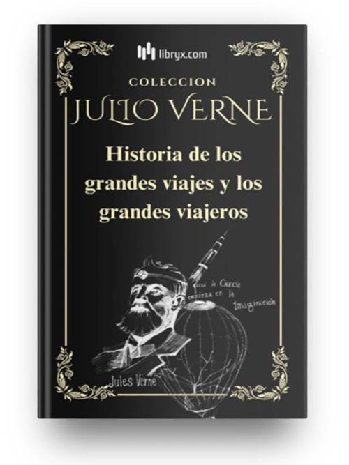 La historia de los grandes viajes y los grandes viajeros