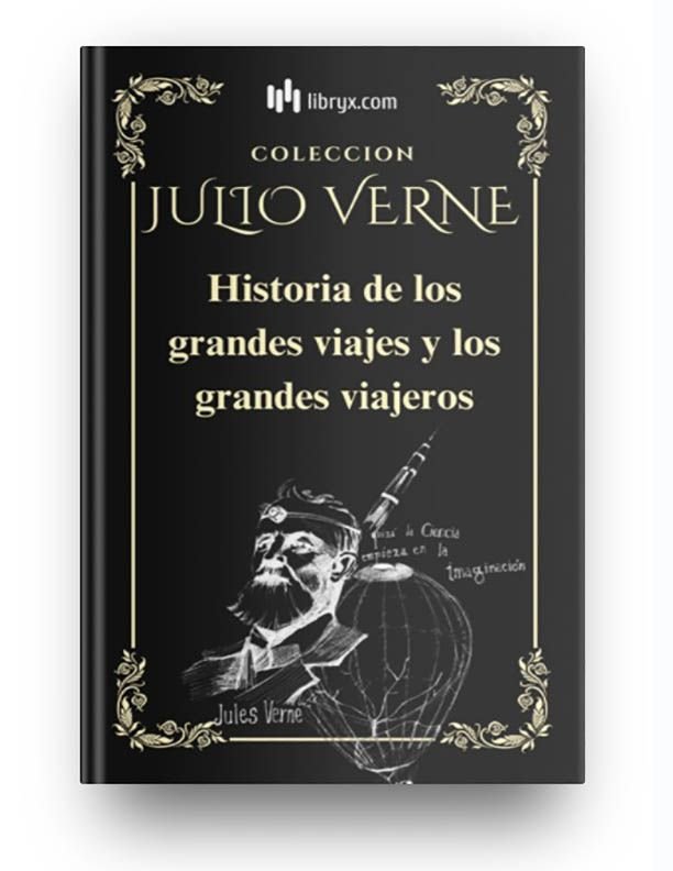 La historia de los grandes viajes y los grandes viajeros