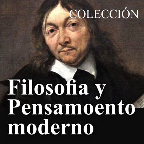 Filosofía y pensamientos modernos