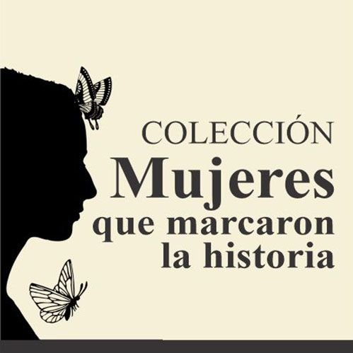 Mujeres que marcaron la historia